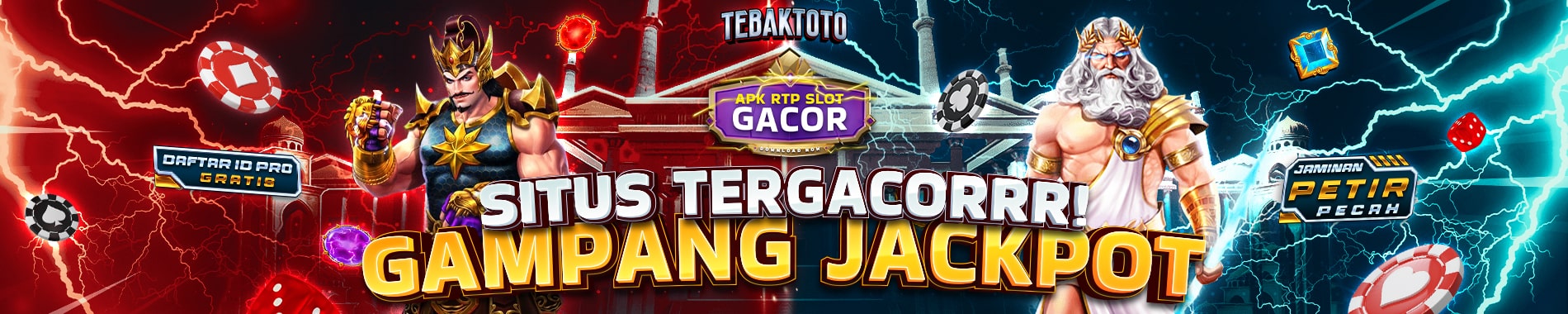 TEBAKTOTO PUSATSLOT GACOR GAMPANG JACKPOT